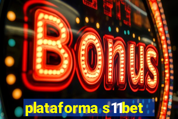 plataforma s11bet